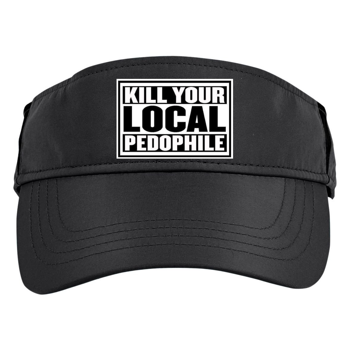 Kill Your Local Pedophile Adult Drive Performance Visor