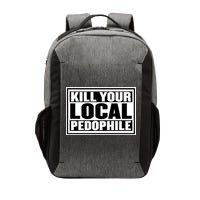 Kill Your Local Pedophile Vector Backpack