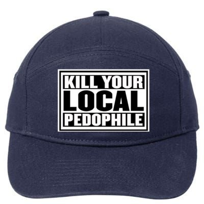 Kill Your Local Pedophile 7-Panel Snapback Hat