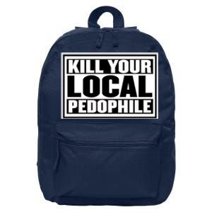 Kill Your Local Pedophile 16 in Basic Backpack