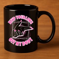 Keep Your Laws Off My Body Pro Roe 11oz C Handle Ceramic Mug