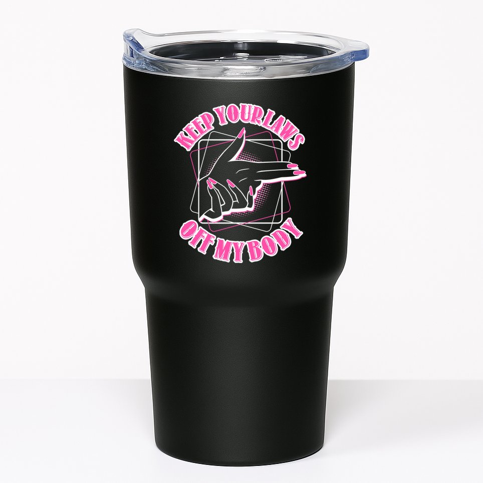 Keep Your Laws Off My Body Pro Roe Tumbler