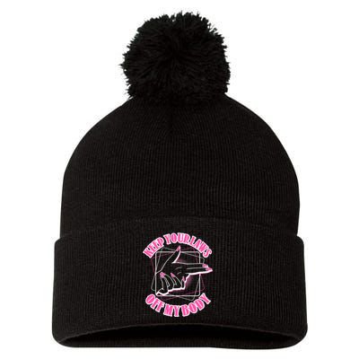Keep Your Laws Off My Body Pro Roe Pom Pom 12in Knit Beanie