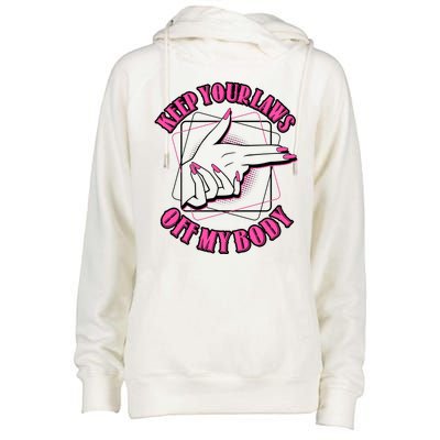 Keep Your Laws Off My Body Pro Roe Womens Funnel Neck Pullover Hood