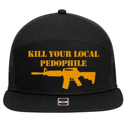 Kill Your Local Pedophile 7 Panel Mesh Trucker Snapback Hat