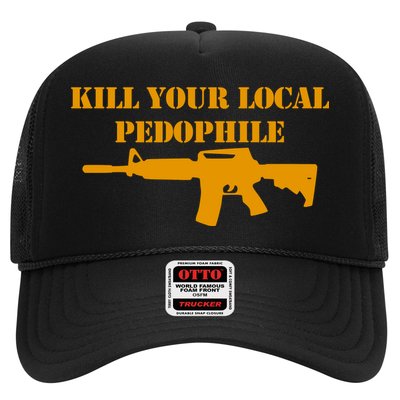 Kill Your Local Pedophile Trucker Hat
