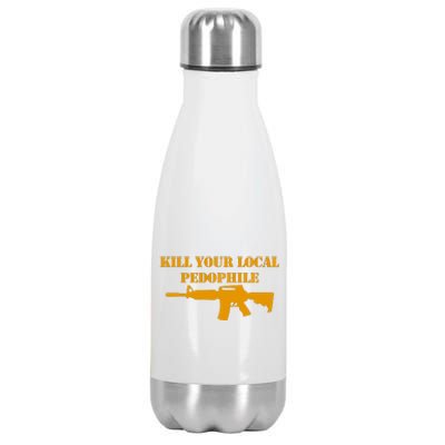 Kill Your Local Pedophile Stainless Steel Insulated Water Bottle