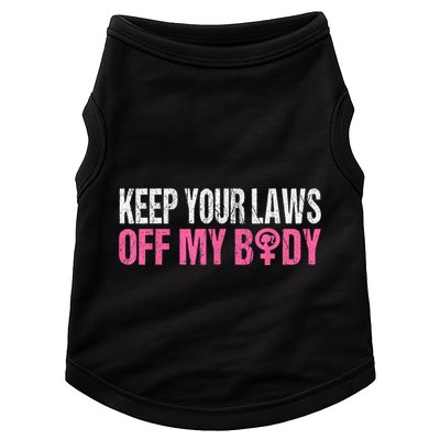 Keep Your Laws Off My Body My Choice Abortion Doggie Tank