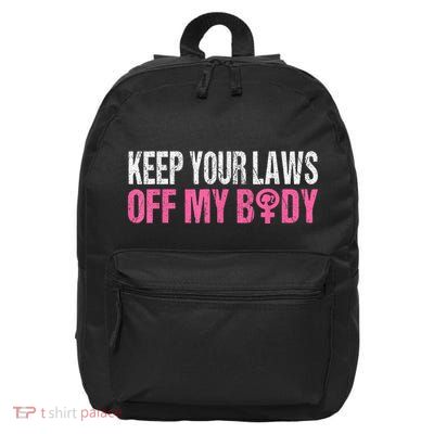 Keep Your Laws Off My Body My Choice Abortion 16 in Basic Backpack