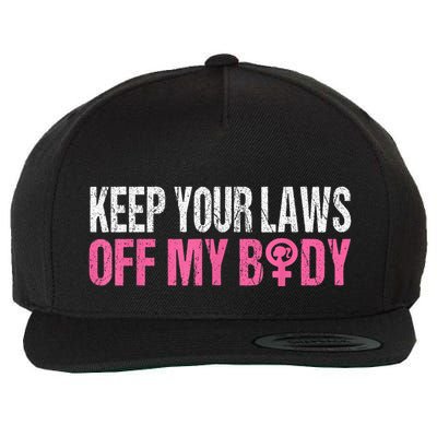 Keep Your Laws Off My Body My Choice Abortion Wool Snapback Cap