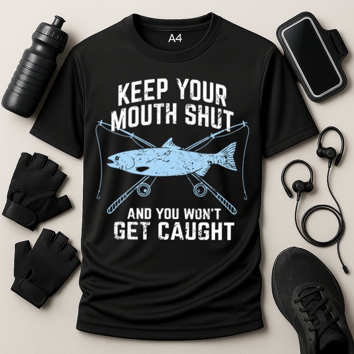 Keep Your Mouth Shut And You Won't Get Caught Fishing Cooling Performance Crew T-Shirt