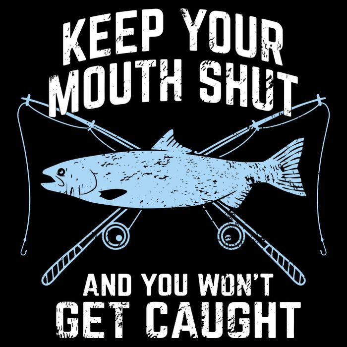 Keep Your Mouth Shut And You Won't Get Caught Fishing Cooling Performance Crew T-Shirt