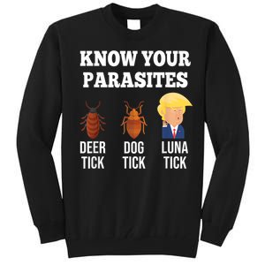 Know Your Parasites Antitrump Funny Luna Tick Resist Tall Sweatshirt