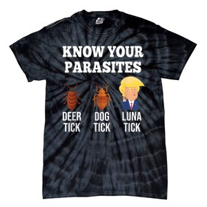 Know Your Parasites Antitrump Funny Luna Tick Resist Tie-Dye T-Shirt