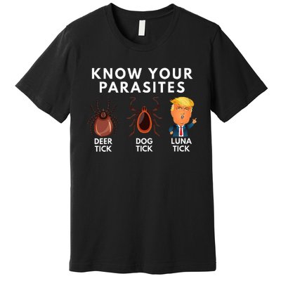 Know Your Parasites Deer Tick Dog Tick Luna Tick Anti Trump Premium T-Shirt