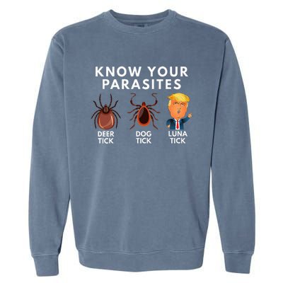 Know Your Parasites Deer Tick Dog Tick Luna Tick Anti Trump Garment-Dyed Sweatshirt