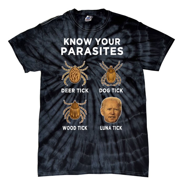 Know Your Parasites Anti Joe Biden Funny (Front) Tie-Dye T-Shirt