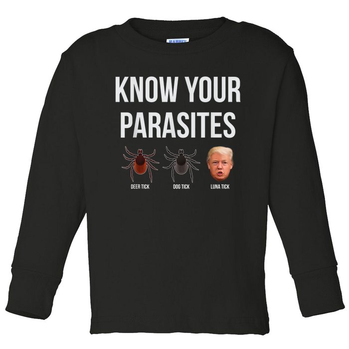 Know Your Parasites Dump President Trump Parasite Lunatic Toddler Long Sleeve Shirt