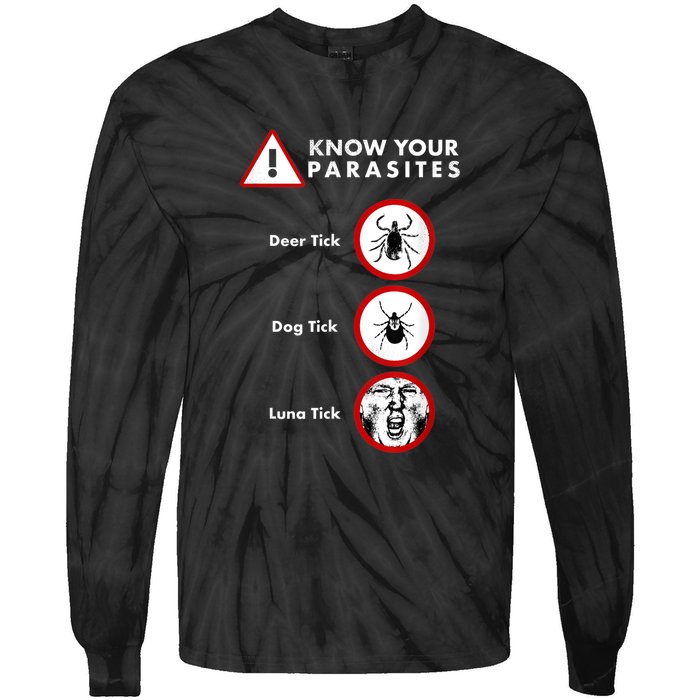 Know Your Parasites Funny Anti Trump And Ticks Tie-Dye Long Sleeve Shirt