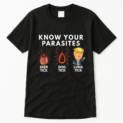 Know Your Parasites Deer Tick Dog Tick Luna Tick Anti Trump Tall T-Shirt