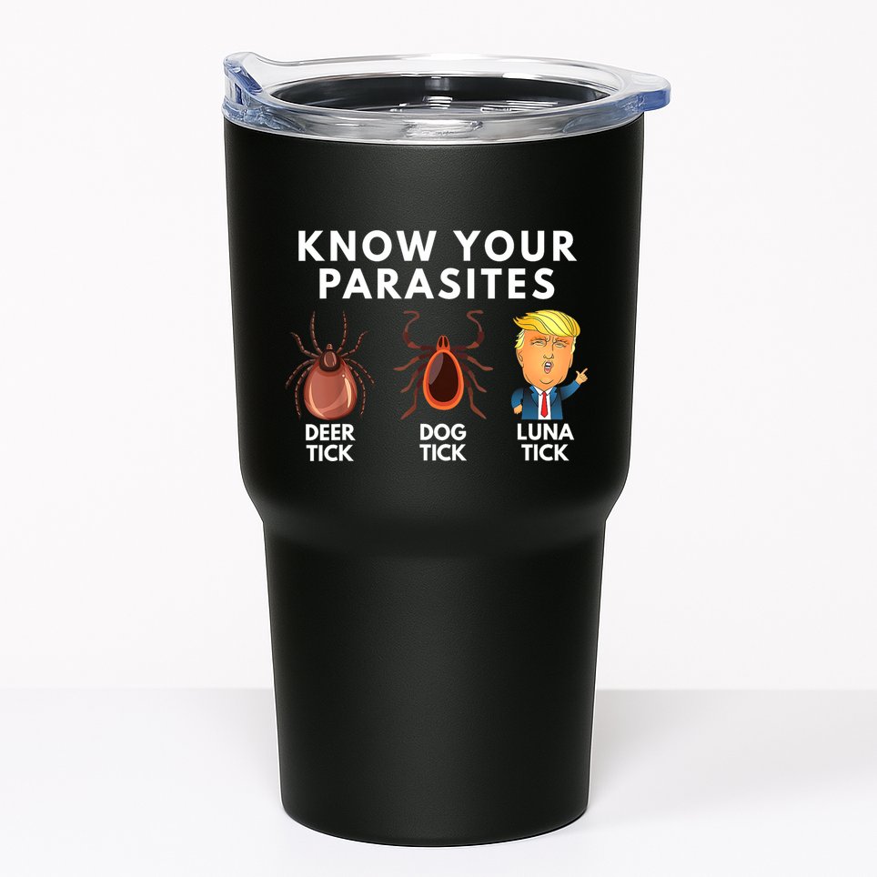 Know Your Parasites Deer Tick Dog Tick Luna Tick Anti Trump Tumbler