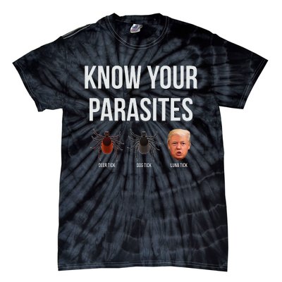 Know Your Parasites Dump President Trump Parasite Lunatic Tie-Dye T-Shirt