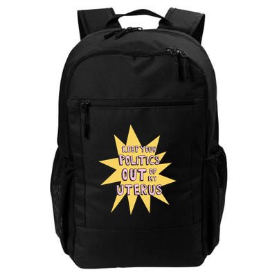 Keep Your Politics Out Of My Uterus Backpack