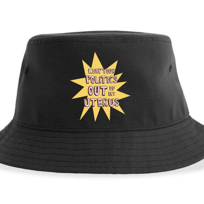Keep Your Politics Out Of My Uterus Sustainable Bucket Hat