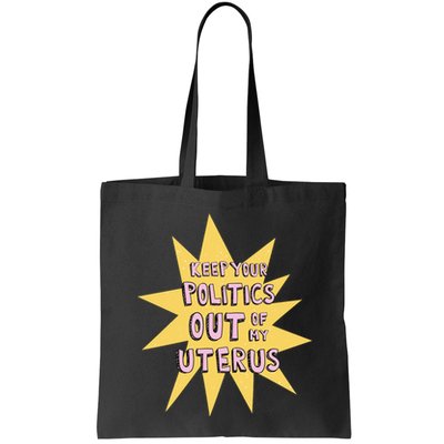 Keep Your Politics Out Of My Uterus Bag