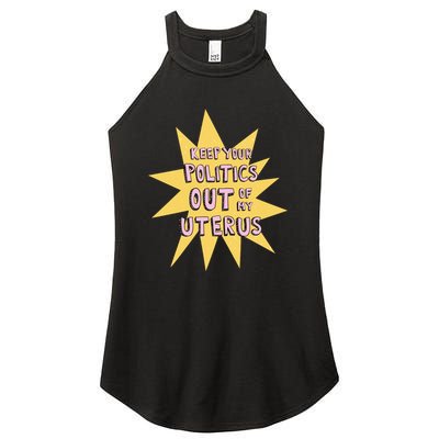 Keep Your Politics Out Of My Uterus Women's Perfect Tri Rocker Tank