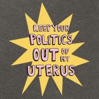 Keep Your Politics Out Of My Uterus Cotton Canvas Backpack