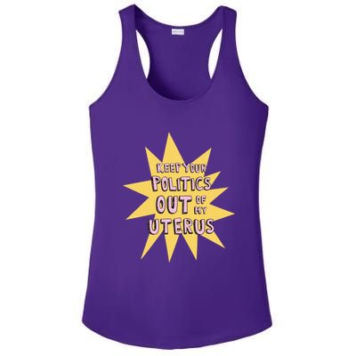 Keep Your Politics Out Of My Uterus Ladies PosiCharge Competitor Racerback Tank