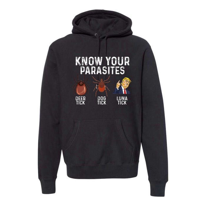 Know Your Parasites Deer Tick Dog Tick Luna Tick Anti Trump Premium Hoodie