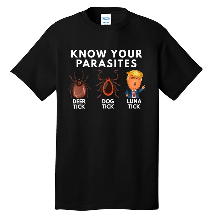 Know Your Parasites Deer Tick Dog Tick Luna Tick Anti Trump Tall T-Shirt