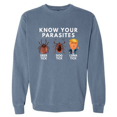 Know Your Parasites Deer Tick Dog Tick Luna Tick Anti Trump Garment-Dyed Sweatshirt