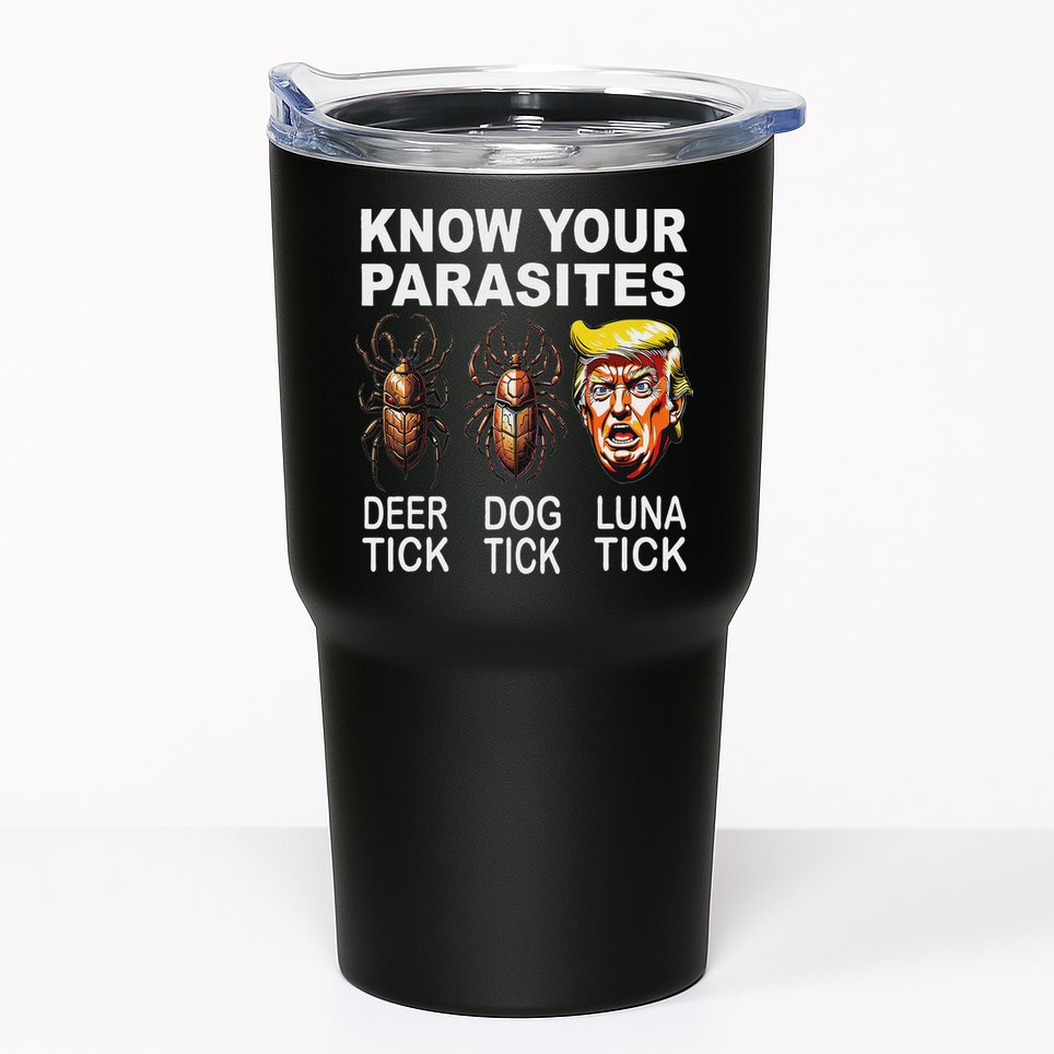 Know Your Parasites Anti Trump Funny Luna Tick Democrat Tumbler