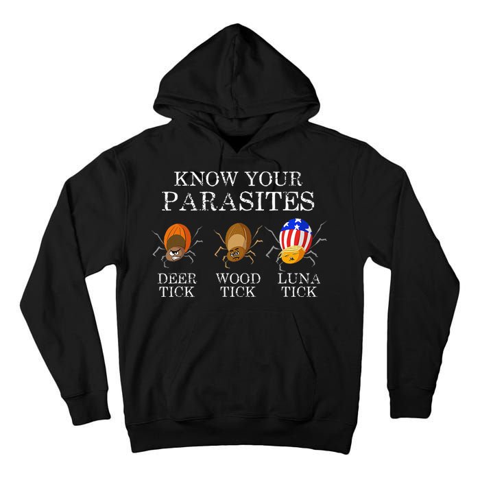 Know Your Parasites Anti Trump Luna Tick Funny Tall Hoodie