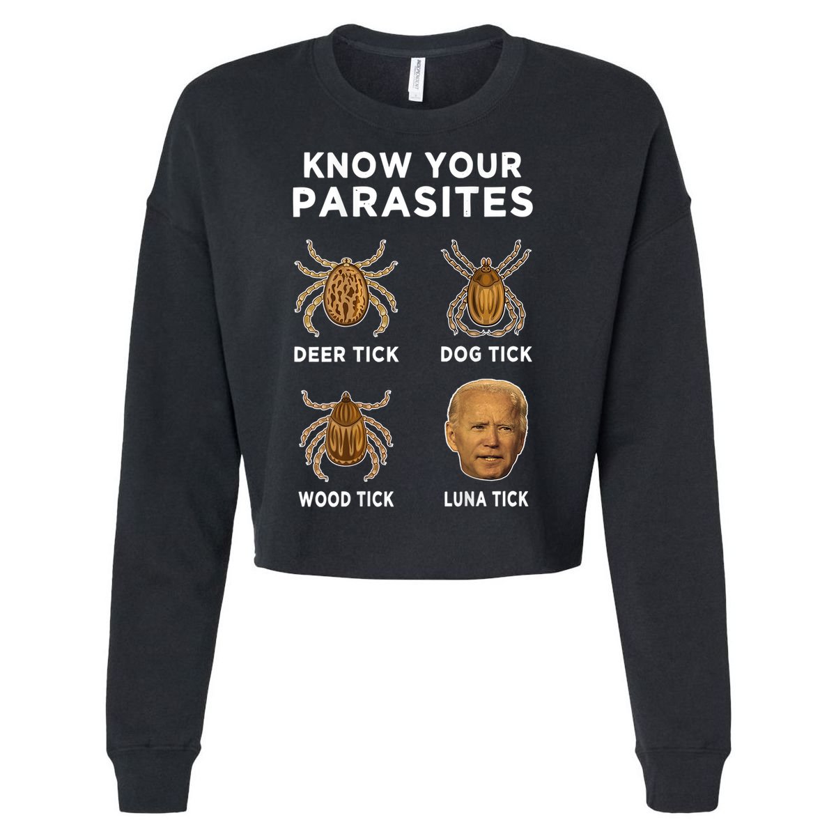 Know Your Parasites Funny Anti Joe Biden (On Back) Cropped Pullover Crew