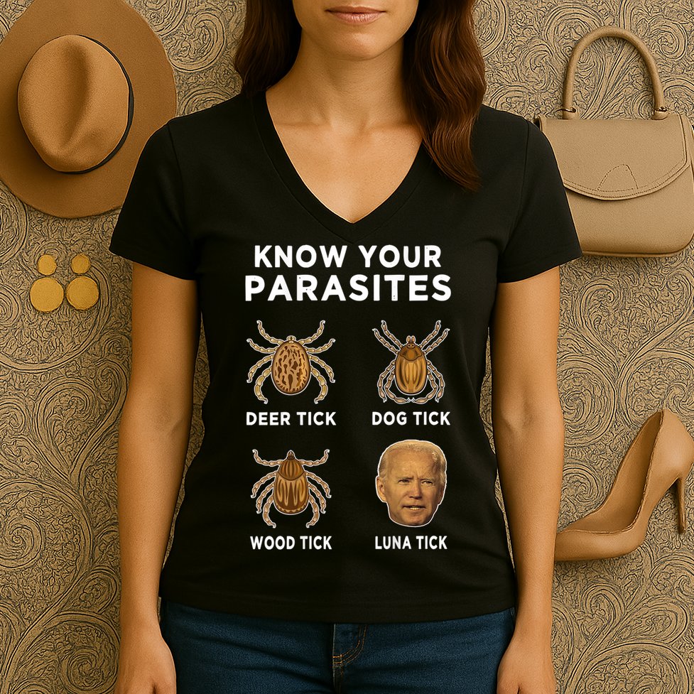 Know Your Parasites Funny Anti Joe Biden (On Back) Women's V-Neck T-Shirt