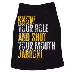 Know Your Role And Shut Your Mouth Jabroni Doggie Tank