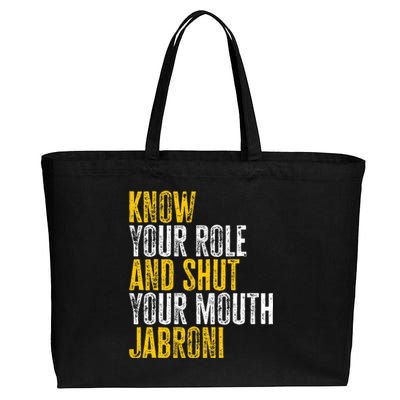 Know Your Role And Shut Your Mouth Jabroni Cotton Canvas Jumbo Tote