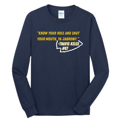 Know Your Role And Shut Your Mouth Tall Long Sleeve T-Shirt