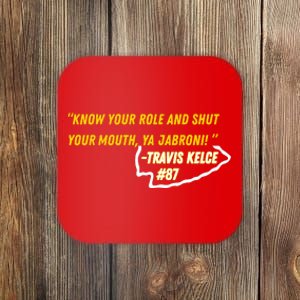 Know Your Role And Shut Your Mouth Coaster