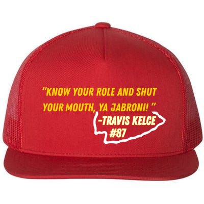 Know Your Role And Shut Your Mouth Flatbill Hat
