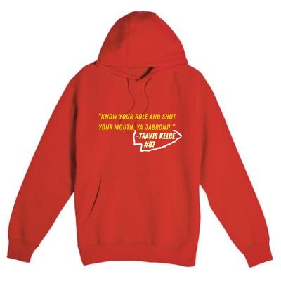 Know Your Role And Shut Your Mouth Premium Pullover Hoodie