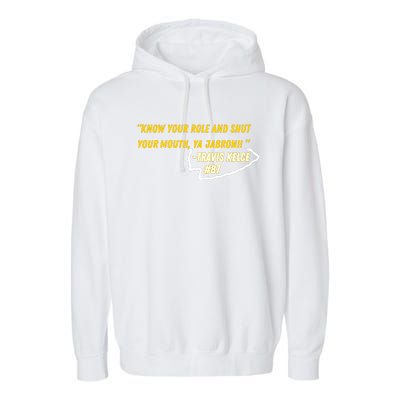 Know Your Role And Shut Your Mouth Garment-Dyed Fleece Hoodie