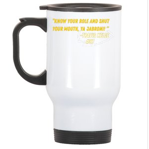 Know Your Role And Shut Your Mouth Stainless Steel Travel Mug