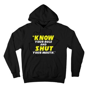 Know Your Role and Shut Your Mouth football Hoodie