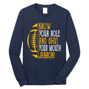 Know Your Role And Shut Your Mouth Jabroni Meme Long Sleeve Shirt