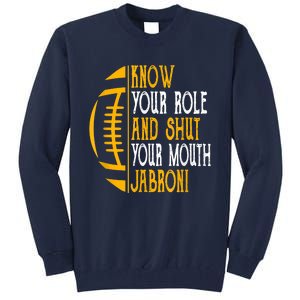 Know Your Role And Shut Your Mouth Jabroni Meme Tall Sweatshirt